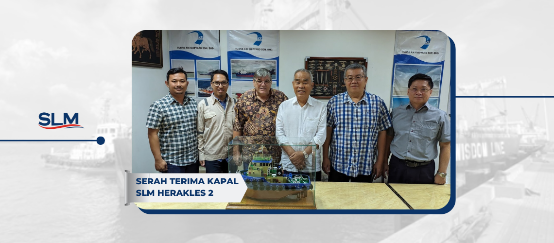 SLM HERAKLES 2 Officially Delivered at Tuong Aik Shipyard